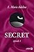 S.E.C.R.E.T.: épisode 1