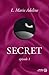 S.E.C.R.E.T.: épisode 1