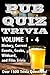Pub Quiz Trivia: Volumes 1-4
