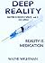 Deep Reality (Matter Is Mos...