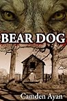 Bear Dog by Camden Ayan