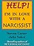 Help! I'm in Love With a Narcissist by Steven  Carter