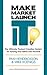 Make, Market, Launch IT by Pam Hendrickson