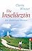 Die Inselärztin: Ein Hiddensee-Roman