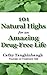 101 Natural Highs for an Amazing Drug-Free Life