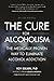 Cure for Alcoholism by Roy D.  Eskapa