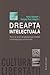 Dreapta intelectuală: Teorii şi şcoli de gândire ale dreptei contemporane occidentale