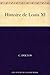 Histoire de Louis XI (French Edition)