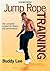Jump Rope Training by Buddy Lee
