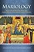 Mariology: A Guide for Priests, Deacons, Seminarians and Consecrated Persons