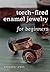 Torch-Fired Enamel Jewelry ...