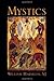 Mystics by William Harmless Mystics by William Harmless