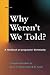Why Weren't We Told? by Rex A.E. Hunt