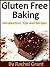 Gluten Free Baking: Tips an...