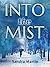 Into the Mist (Paranormal M...