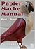 Papier Mache Manual