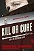 Kill or Cure (Destroyer #11)