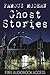 Ghost Stories: 20 Famous Mo...