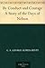 By Conduct and Courage A Story of the Days of Nelson by G.A. Henty