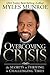 Overcoming Crisis: The Secrets to Thriving in Challenging Times