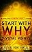 Start with Why Pivotal Points - The Pivotal Guide to Simon Sinek's Celebrated Book (Pivotal Point Papers 8)