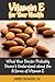 Vitamin E for Your Health: What Your Doctor Probably Doesn't Understand About the 8 Forms of Vitamin E