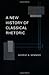 A New History of Classical Rhetoric (Princeton Paperbacks)