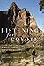 Listening For Coyote by William L. Sullivan