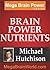 Brain Power Nutrients and S...