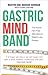 The Gastric Mind Band by Martin Shirran