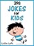 398 Jokes for Kids! Short, ...