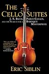 The Cello Suites:...