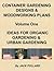 Container Gardening Designs & Woodworking Plans, Volume 1 by Jack  Pollard