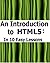 An Introduction to HTML5: in 10 Easy Lessons (Learning Should Be Fun)