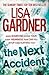 The Next Accident by Lisa Gardner The Next Accident by Lisa Gardner
