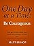 One Day at a Time: Courageous
