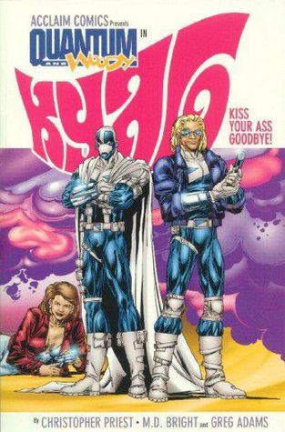 Quantum and Woody: Kiss Your Ass Goodbye!