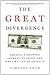 The Great Divergence: America's Growing Inequality Crisis and What We Can Do about It