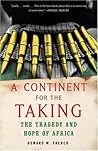 A Continent for the Taking: The Tragedy and Hope of Africa Book cover for A Continent for the Taking: The Tragedy and Hope of Africa