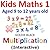 Kids Math for Kids : Multiplication for Kids (Interactive)