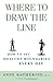 Where to Draw the Line by Anne  Katherine