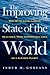 The Improving State of the World: Why We're Living Longer, Healthier, More Comfortable Lives on a Cleaner Planet
