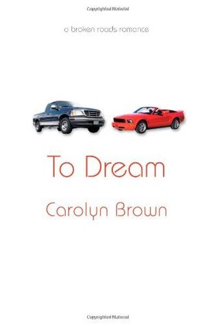 To Dream (The Broken Roads #4)