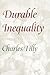 Durable Inequality (Irene Flecknoe Ross Lecture)