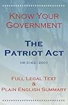 Know Your Government - The Patriot Act - Full Legal Text & Plain English Summary