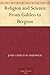 Religion and Science From Galileo to Bergson
