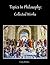Topics In Philosophy: Complete Works