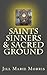 Saints Sinners & Sacred Ground