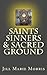 Saints Sinners & Sacred Ground