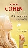 Ti ho incontrata in un sogno by Thierry Cohen